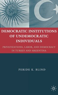 Front cover_Democratic Institutions Of Undemocratic Individuals