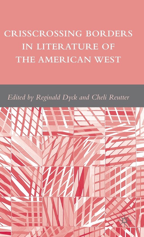Front cover_Crisscrossing Borders In Literature Of The American West