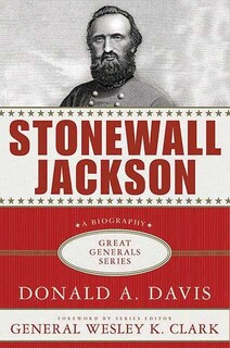 Front cover_Stonewall Jackson: A Biography