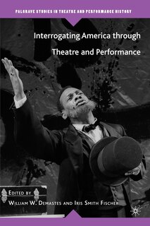 Front cover_Interrogating America through Theatre and Performance