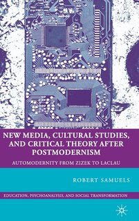 Front cover_New Media, Cultural Studies, and Critical Theory after Postmodernism