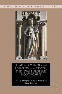 Front cover_Reading Memory and Identity in the Texts of Medieval European Holy Women