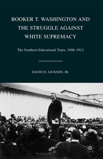 Front cover_Booker T. Washington And The Struggle Against White Supremacy
