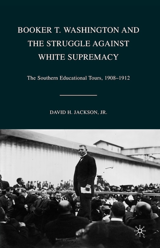 Front cover_Booker T. Washington And The Struggle Against White Supremacy
