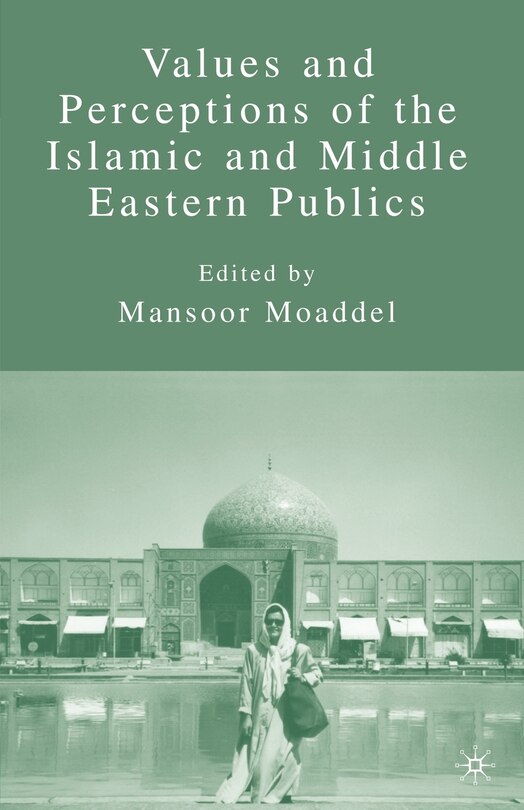 Values And Perceptions Of The Islamic And Middle Eastern Publics