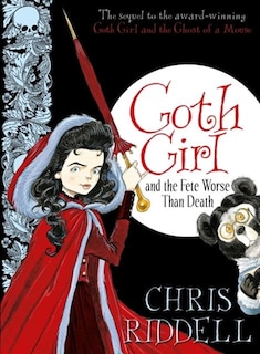 Couverture_Goth Girl And The Fete Worse Than Death (goth Girl #2)