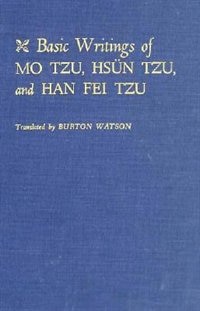 Front cover_Basic Writings of Mo Tzu, Hs&uuml;n Tzu, and Han Fei Tzu