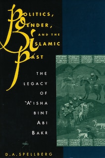 Front cover_Politics, Gender, and the Islamic Past