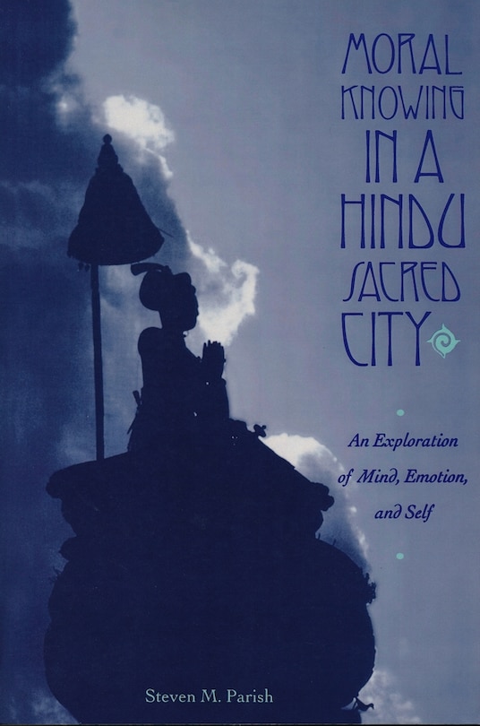 Front cover_Moral Knowing in a Hindu Sacred City