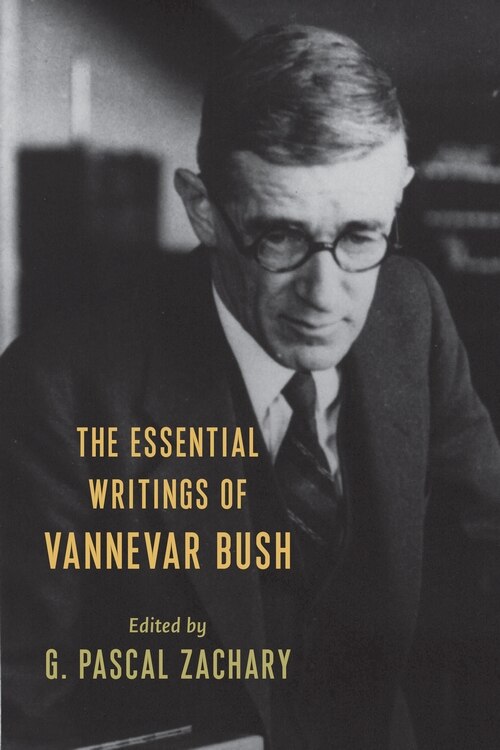 Front cover_The Essential Writings Of Vannevar Bush