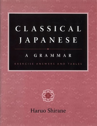 Classical Japanese: A Grammar