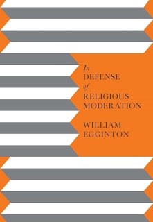Couverture_In Defense of Religious Moderation