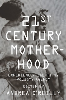 Front cover_Twenty-first Century Motherhood