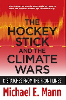 Front cover_The Hockey Stick and the Climate Wars