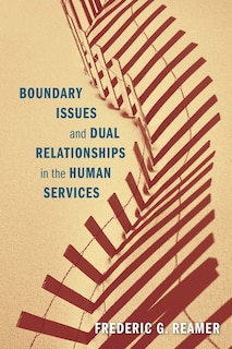 Front cover_Boundary Issues and Dual Relationships in the Human Services