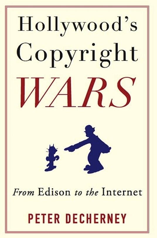 Couverture_Hollywood’s Copyright Wars