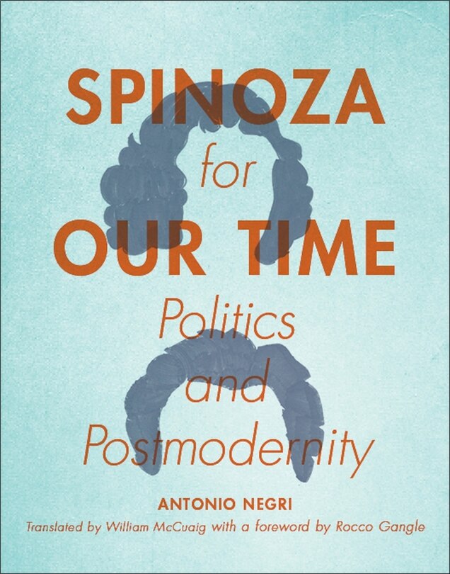 Spinoza for Our Time: Politics and Postmodernity