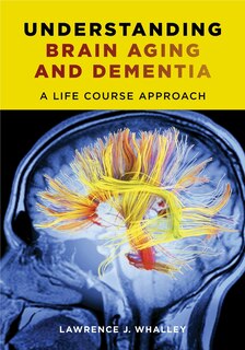 Front cover_Understanding Brain Aging and Dementia