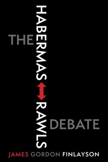 Front cover_The Habermas-rawls Debate