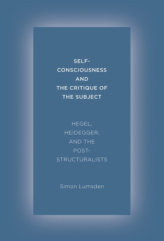 Front cover_Self-Consciousness and the Critique of the Subject