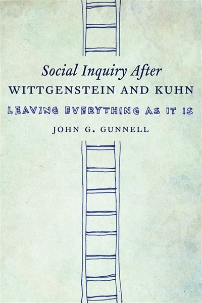 Front cover_Social Inquiry After Wittgenstein and Kuhn