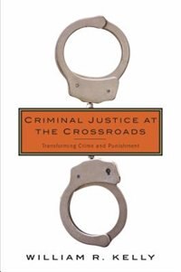 Front cover_Criminal Justice at the Crossroads