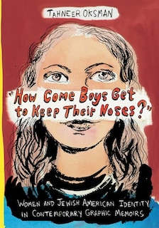 Front cover_How Come Boys Get to Keep Their Noses?