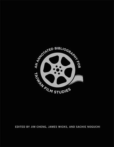 Couverture_An Annotated Bibliography for Taiwan Film Studies