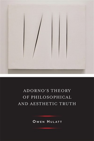 Couverture_Adorno's Theory of Philosophical and Aesthetic Truth