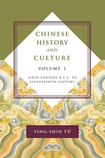 Chinese History and Culture: Seventeenth Century Through Twentieth Century, Volume 2