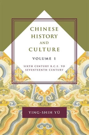 Chinese History and Culture: Seventeenth Century Through Twentieth Century, Volume 2