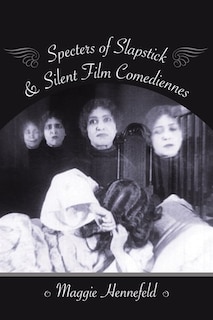 Couverture_Specters of Slapstick and Silent Film Comediennes