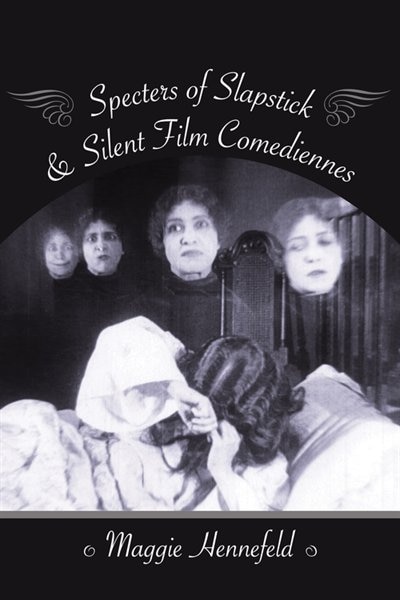 Couverture_Specters of Slapstick and Silent Film Comediennes