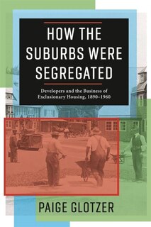 Couverture_How the Suburbs Were Segregated