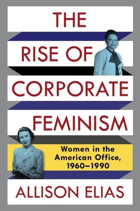 Front cover_The Rise of Corporate Feminism