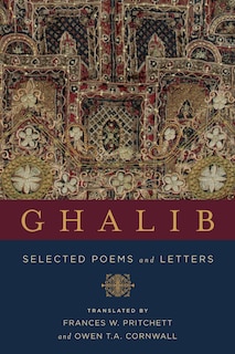 Ghalib: Selected Poems And Letters