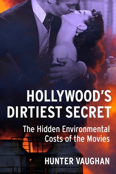 Front cover_Hollywood's Dirtiest Secret