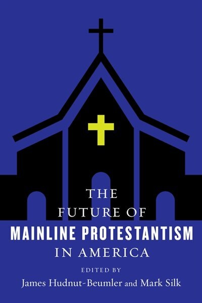 Couverture_The Future of Mainline Protestantism in America