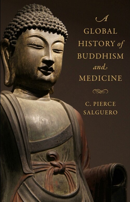 A Global History Of Buddhism And Medicine