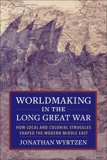 Front cover_Worldmaking In The Long Great War