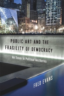 Front cover_Public Art And The Fragility Of Democracy
