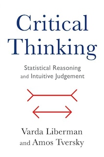 Critical Thinking: Statistical Reasoning and Intuitive Judgment