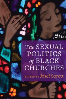 Front cover_The Sexual Politics Of Black Churches