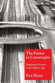 Front cover_The Future as Catastrophe