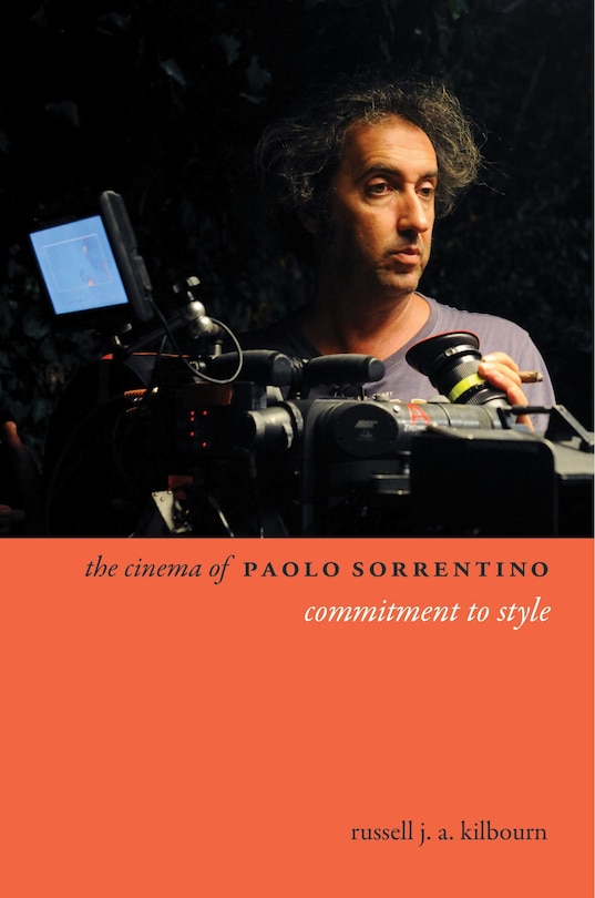 The Cinema Of Paolo Sorrentino: Commitment To Style