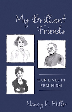 My Brilliant Friends: Our Lives In Feminism