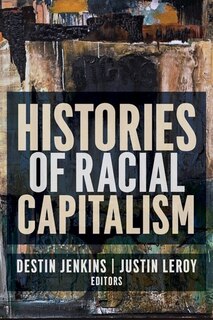 Front cover_Histories Of Racial Capitalism
