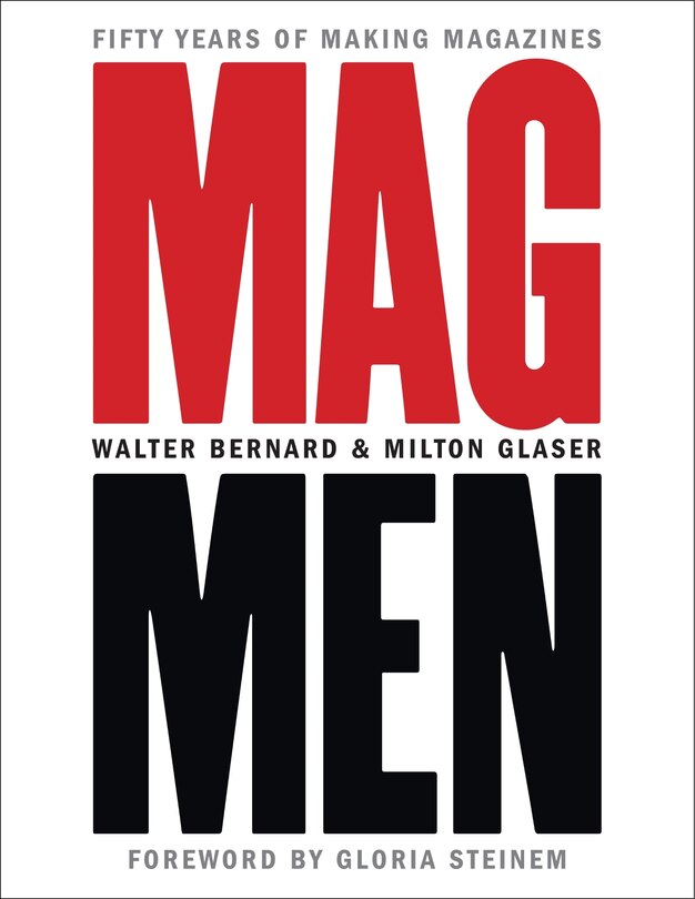 Mag Men: Fifty Years Of Making Magazines