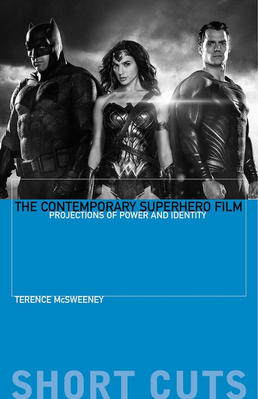 Front cover_The Contemporary Superhero Film