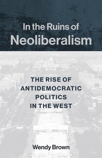 Couverture_In The Ruins Of Neoliberalism